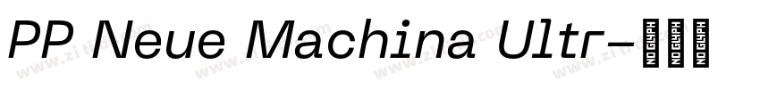 PP Neue Machina Ultr字体转换 PP Neue Machina Ultr字体转换